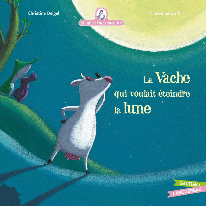 Carte La Vache Qui Voulait Eteindre La Lune - Mamie Poule Raconte Christine Beigel