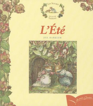 Книга Les Souris Des Quatre Saisons - L'Ete Jill Barklem