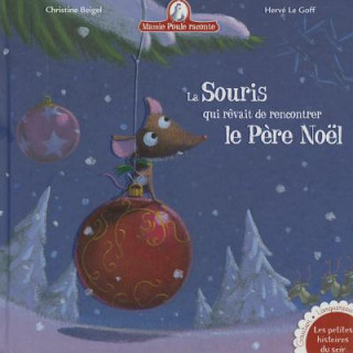 Kniha La Souris Qui Revait de Rencontrer Le Pere Noel Christine Beigel