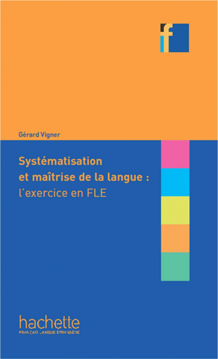 Knjiga Systematisation et maitrise de la langue Vigner