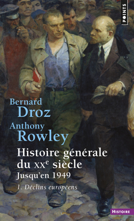 Kniha Histoire G'N'rale Du Xxe Si'cle, Jusqu'en 1949 . 1. D'Clins Europ'ens T1 Bernard Droz
