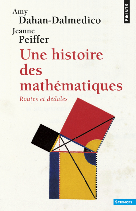 Kniha Une Histoire Des Math'matiques . Routes Et D'Dales Amy Dahan-Dalmedico