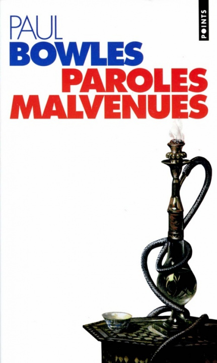 Книга Paroles Malvenues Paul Bowles