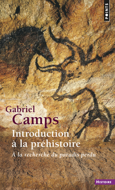 Kniha Introduction La PR'Histoire. a la Recherche Du Paradis Perdu Gabriel Camps