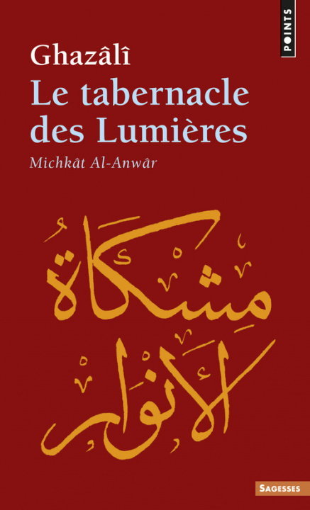 Kniha Tabernacle Des Lumi'res. Michkt Al-Anwr(le) Ghazl