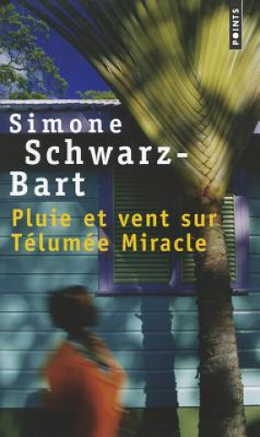 Kniha Pluie et vent sur Telumee Miracle Simone Schwarz-Bart