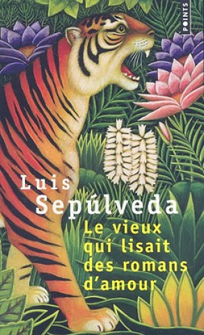 Carte Le vieux qui lisait des romans d'amour Luis Sepúlveda