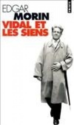 Könyv Vidal Et Les Siens Edgar Morin