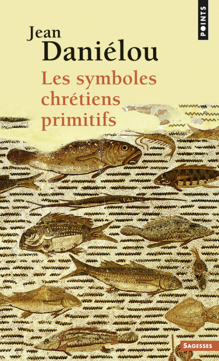 Carte Symboles Chr'tiens Primitifs(les) Jean Dani'lou