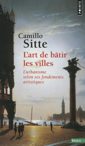 Carte Art de Btir Les Villes. L'Urbanisme Selon Ses Fondements Artistiques(l') Camillo Sitte