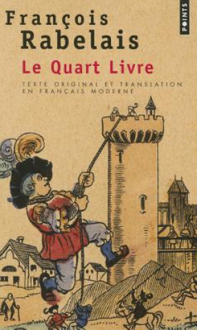 Carte Quart Livre (Texte Original Et Translation En Franais Moderne)(Le) Francois Rabelais