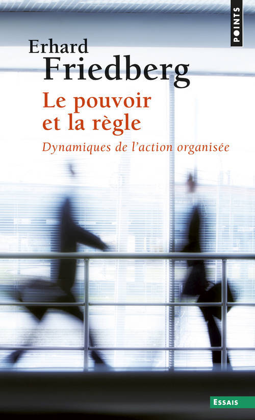 Book Pouvoir Et La R'Gle. Dynamiques de L'Action Organis'e(le) Erhard Friedberg