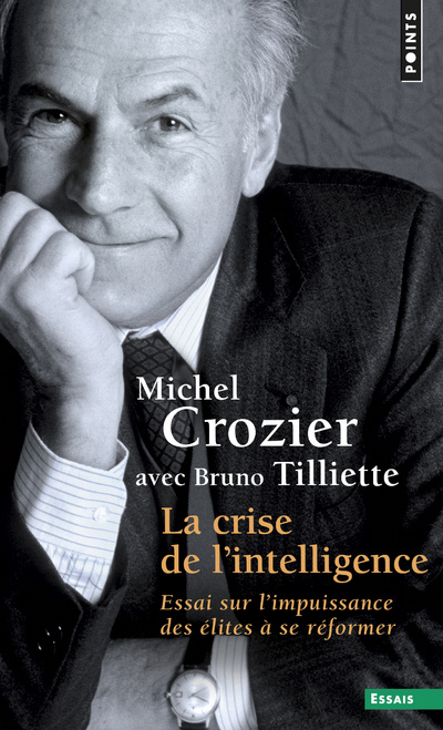 Kniha Crise de L'Intelligence. Essai Sur L'Impuissance Des 'Lites Se R'Former(la) Michel Crozier