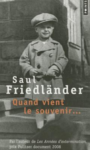 Könyv Quand Vient Le Souvenir... Saul Friedlnder