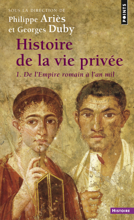 Könyv Histoire de La Vie Priv'e. de L'Empire Romain L'An Mil T1 Philippe Ari's