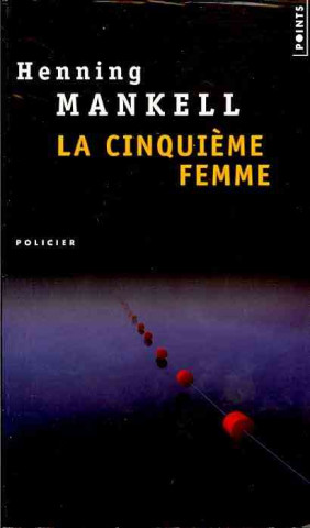 Kniha La Cinquieme Femme Henning Mankell