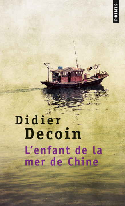 Kniha Enfant de La Mer de Chine(l') Didier Decoin