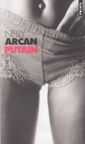 Knjiga Putain Nelly Arcan