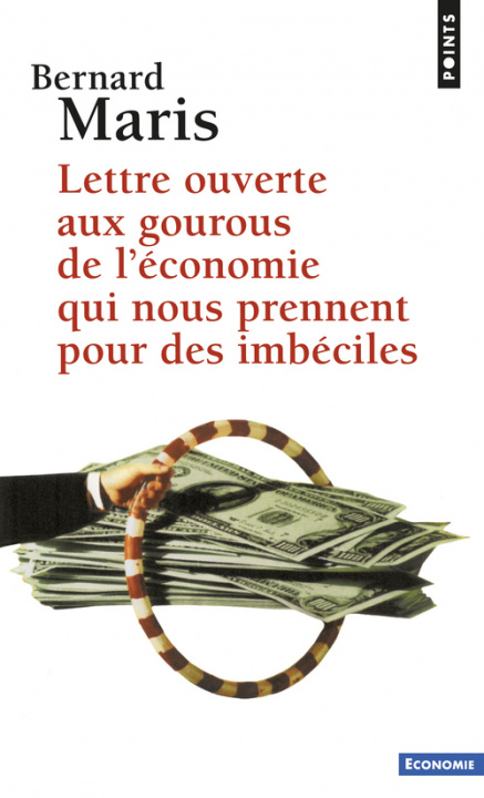 Książka Lettre Ouverte Aux Gourous de L''Conomie Qui Nous Prennent Pour Des Imb'ciles Bernard Maris