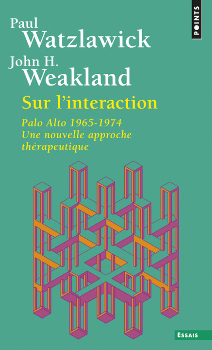 Kniha Sur L'Interaction (Palo Alto, 1965-1974). Une Nouvelle Approche Th'rapeutique Paul Watzlawick