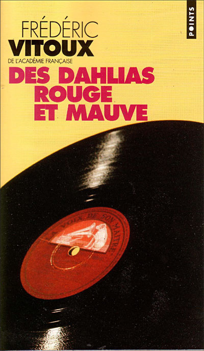 Könyv Des Dahlias Rouge Et Mauve Fr'd'ric Vitoux