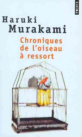 Kniha Chroniques de L'Oiseau Ressort Murakami Haruki