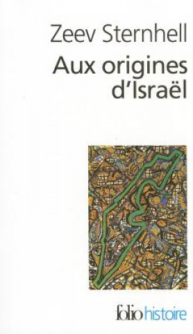 Carte Aux Origines D Israel Zeev Sternhell