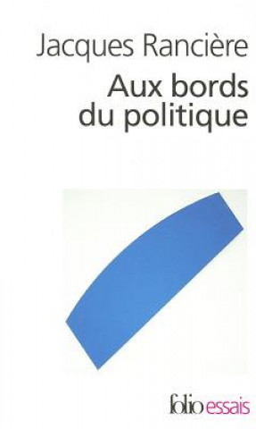 Книга Aux Bords Du Politique J. Ranciere