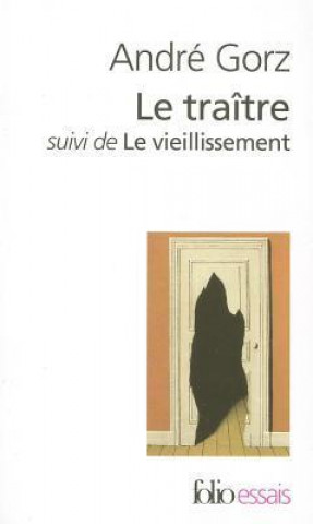 Kniha Traitre Vieillissement Andre Gorz