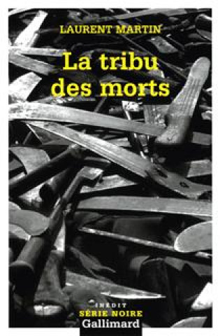 Knjiga Tribu Des Morts Laurent Martin
