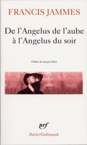 Kniha De l'angelus de l'aube a l'angelus du soir Francis Jammes