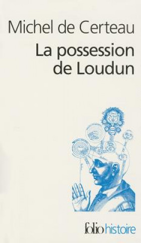 Kniha Possession de Loudun Michel Certeau