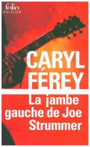 Kniha Jambe Gauche de Joe Stru Caryl Ferey