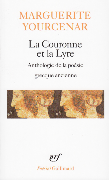Könyv Couronne Et La Lyre Marguerite Yourcenar