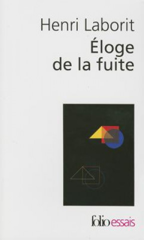 Kniha Eloge de La Fuite Henri Laborit