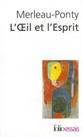 Kniha Oeil Et L Esprit Maurice Merleau-Ponty