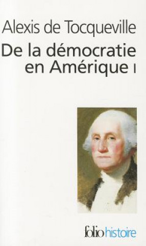 Buch De la democratie en Amerique I Alexis De Tocqueville