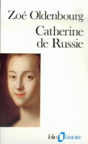 Knjiga Catherine de Russie Zoe Oldenbourg