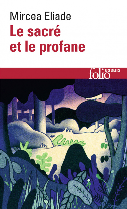Könyv Sacre Et Le Profane Mircea Eliade