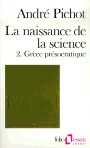 Книга Naissance de La Science A. Pichot