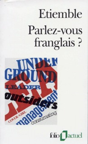 Könyv Parlez-vous franglais? Etiemble