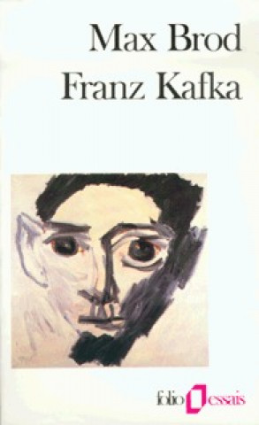 Kniha Franz Kafka Brod M. Brod