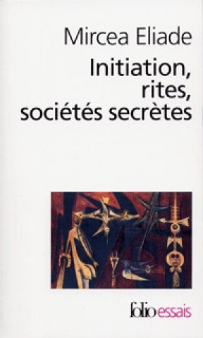Kniha Initiation Rites Societ Mircea Eliade