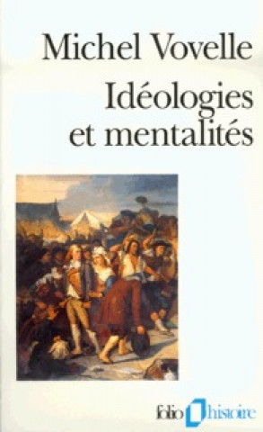 Kniha Ideologies Et Mentalite Michel Vovelle