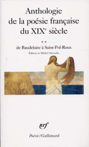 Carte Anthologie de la poesie franccaise du XIXe siecle vol.2 Gall Collectifs