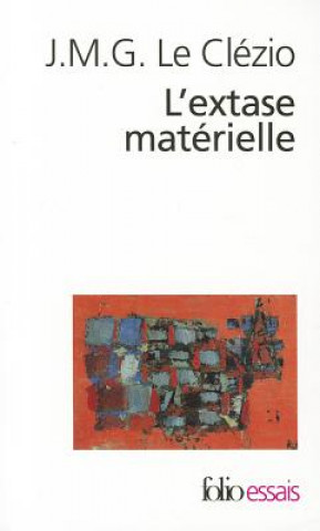 Kniha Extase Materielle Clezio Le