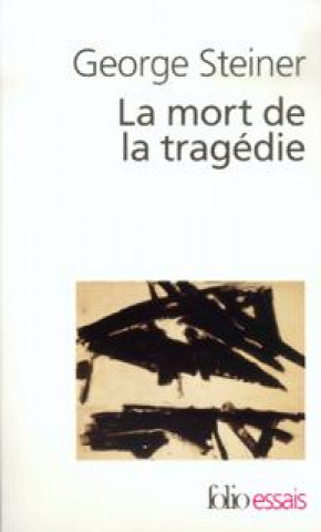 Книга Mort de La Tragedie George Steiner