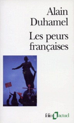 Книга Peurs Francaises Alain Duhamel