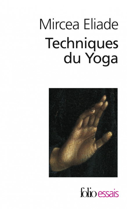 Книга Techniques Du Yoga Mircea Eliade