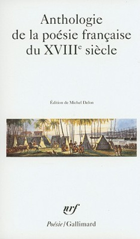 Book Anthologie de La Poesie Francaise Du XVIIIe Siecle Michel Delon